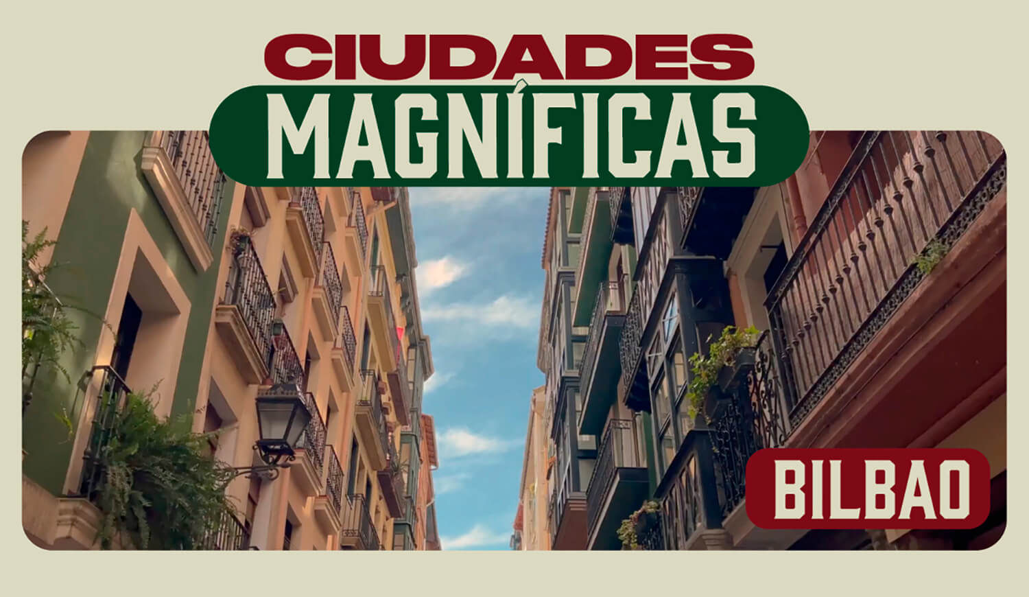 Ciudades Magníficas Bilbao